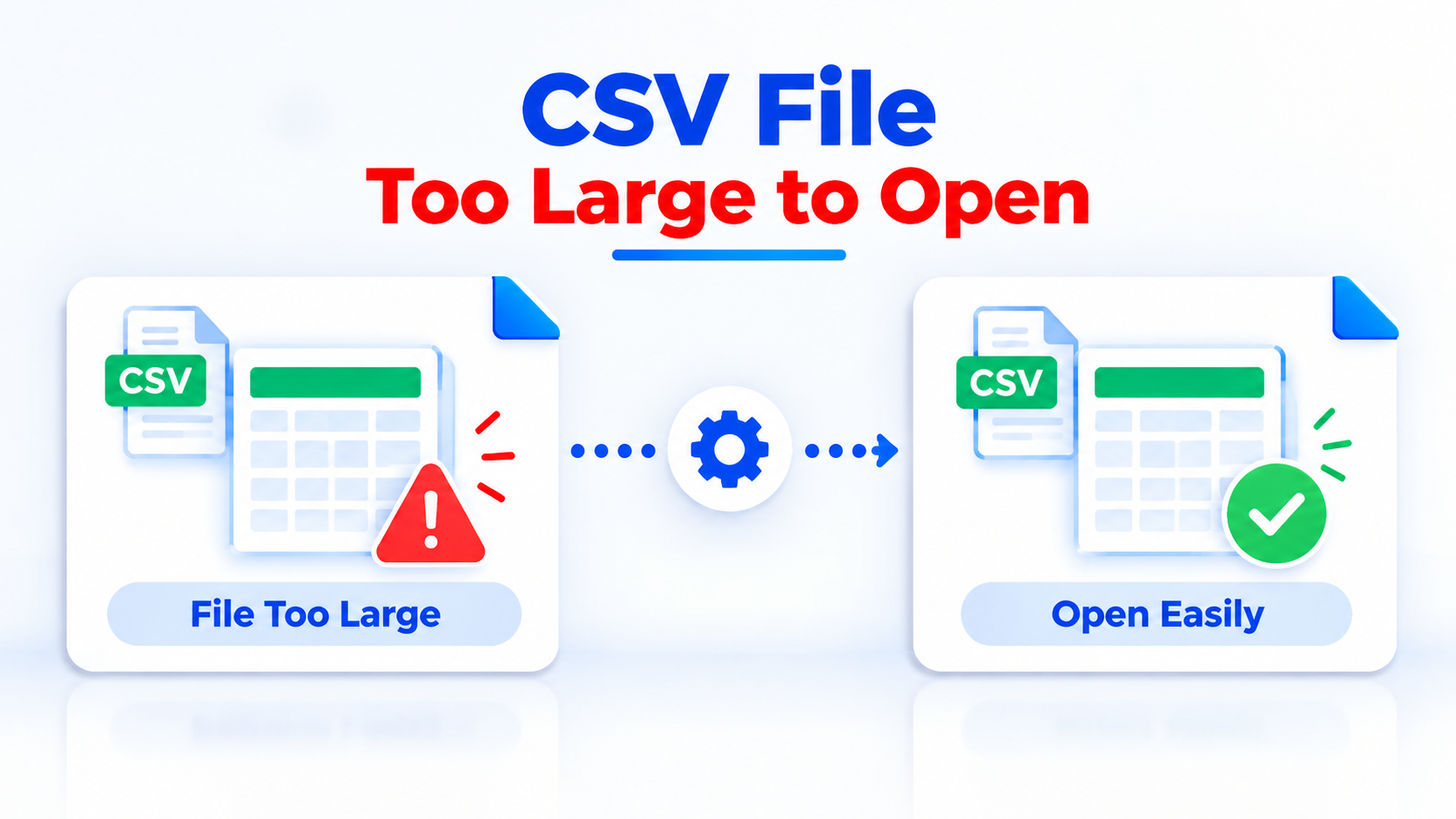 CSV File Too Large to Open? 5 Ways to Open Large CSV Files